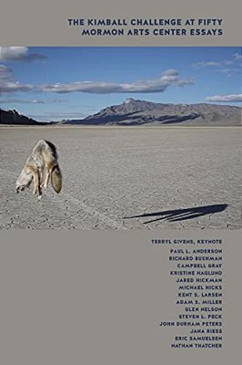 The Kimball Challenge At Fifty: Mormon Arts Center Essays-..
