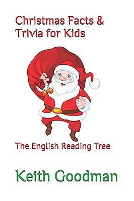 Christmas Facts & Trivia For Kids: The English Reading Tree-..
