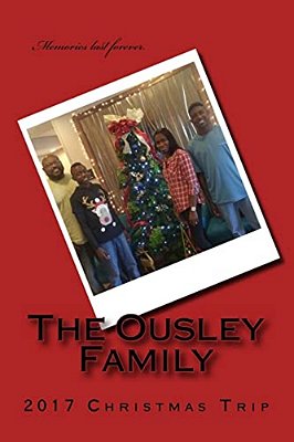 The Ousley Family 2017 Christmas Trip-..