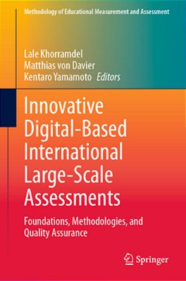 Innovative Digital-Based International Large-Scale Assessments: Foundations, Methodologies, And Quality Assurance-..