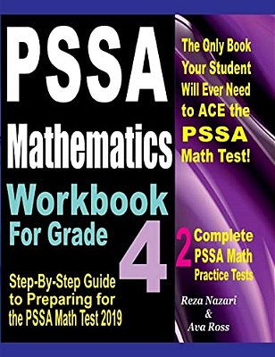 Pssa Mathematics Workbook For Grade 4: Step-By-step Guide To Preparing For The Pssa Math Test 2019-..