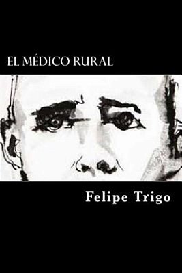 El Medico Rural (Spanish Edition)-..