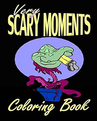 Very Scary Moments (Coloring Book)-..