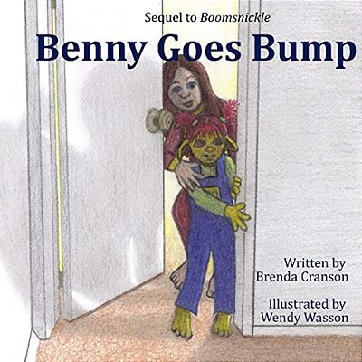 Benny Goes Bump: A Boomsnickle Book-..