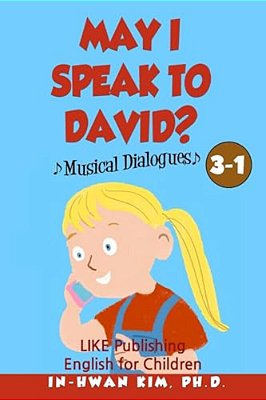 May I Speak To David? Musical Dialogues: English For Children Picture Book 3-1-..
