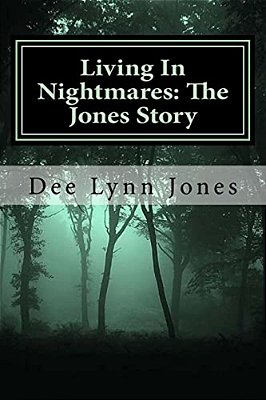 Living In Nightmares: The Jones Story-..