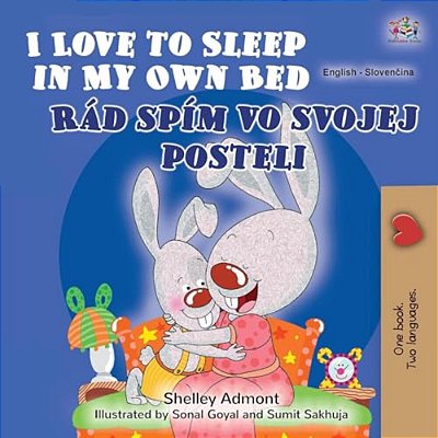 I Love To Sleep In My Own Bed (English Slovak Bilingual Children's Book)-..