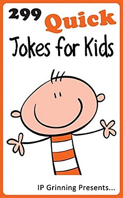 299 Quick Jokes For Kids: Joke Books For Kids-..