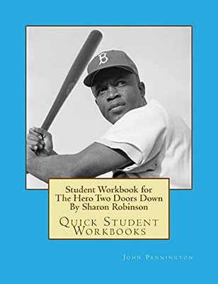 Student Workbook For The Hero Two Doors Down By Sharon Robinson: Quick Student Workbooks-..
