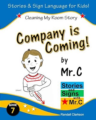 Company Is Coming!: Cleaning My Room (Asl Sign Language Signs)-..