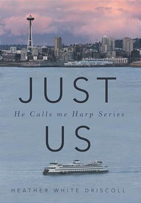 Just US: He Calls Me Harp Series-..