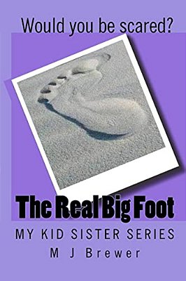 My Kid Sister Series: The Real Big Foot-..