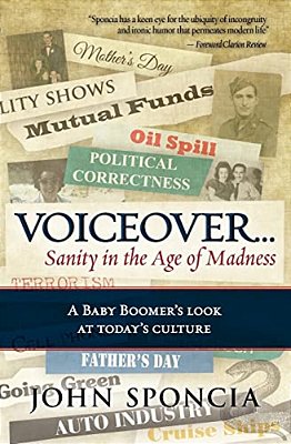 Voiceover... Sanity In The Age Of Madness: 'A Baby Boomer's Look At Today's Culture'. -..