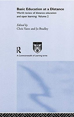 Basic Education At A Distance: World Review Of Distance Education And Open Learning: Volume 2-..