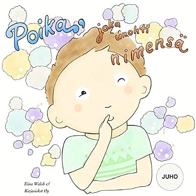 Poika, Joka Unohti Nimensä Juho-..
