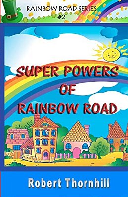 Super Powers Of Rainbow Road-..