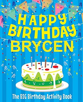 Happy Birthday Brycen - The Big Birthday Activity Book: Personalized Children's Activity Book-..