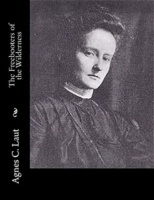 The Freebooters Of The Wilderness-..