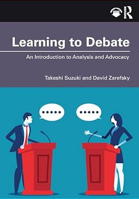 Learning To Debate: An Introduction To Analysis And Advocacy-..