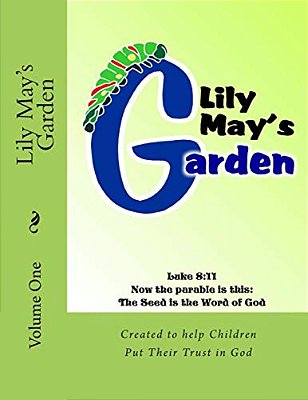 Lily May's Garden: Volume One-..