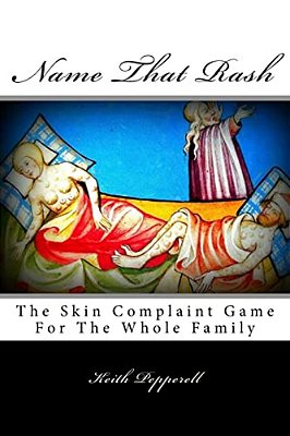 Name That Rash: The Skin Complaint Game For The Whole Family-..