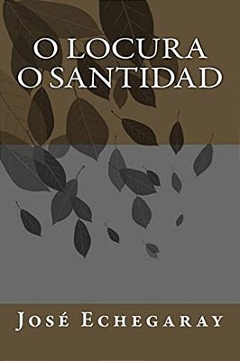 O Locura O Santidad-..