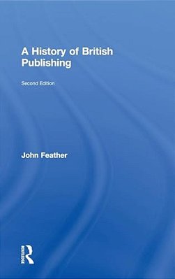 A History Of British Publishing-..