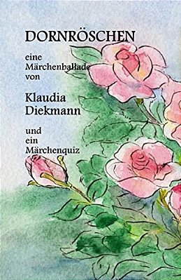 Dornroeschen: Eine Maerchenballade-..