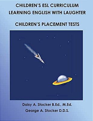 Children's Esl Curriculum: Learning English With Laughter: Children's Placement Test: Second Edition-..