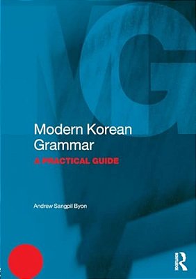 Modern Korean Grammar: A Practical Guide-..