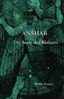 Anshar: Die Seele Des Kiskanu-..