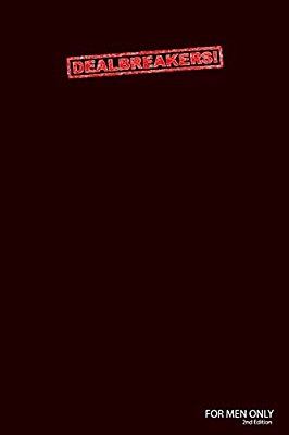 The Deal Breakers: A Collection Of Short, Informative Tips For Men-..
