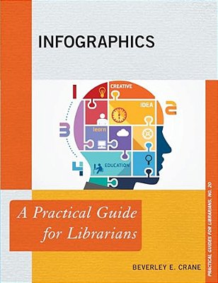 Infographics: A Practical Guide For Librarians-..