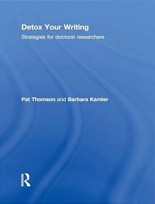 Detox Your Writing: Strategies For Doctoral Researchers-..