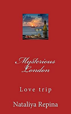 Mysterious London: Love, Travel, Adventure, Miracles, Of The Mystic-..