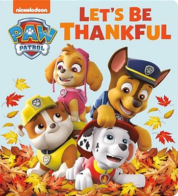 Let's Be Thankful (Paw Patrol)-..