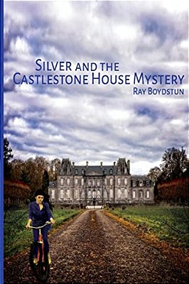 Silver And The Castlestone House Mystery-..