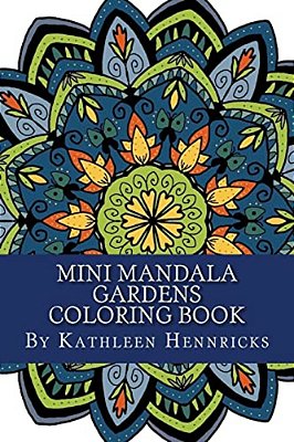 Mini Mandala Gardens Coloring Book-..