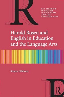 Harold Rosen And English In Education And The Language Arts-..