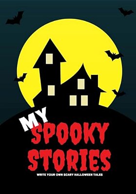 My Spooky Stories: Write Your Own Scary Halloween Tales, 100 Pages, Blood Red-..