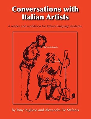 Conversations With Italian Artists: A Reader - Work Book For Italian Language Students-..