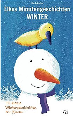 Elkes Minutengeschichten - Winter: 40 Kurze Wintergeschichten-..