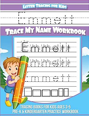 Emmett Letter Tracing For Kids Trace My Name Workbook: Tracing Books For Kids Ages 3 - 5 Pre-k & Kindergarten Practice Workbook-..