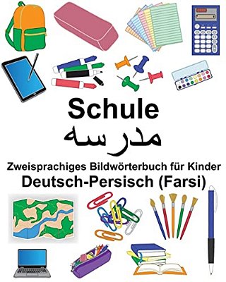 Deutsch-Persisch (Farsi) Schule Zweisprachiges Bildwörterbuch Für Kinder-..