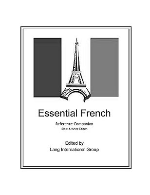 Essential French - Reference Companion: Black & White Edition-..