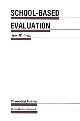 School-Based Evaluation: A Guide For Board Members, Superintendents, Principals, Department Heads, And Teachers-..