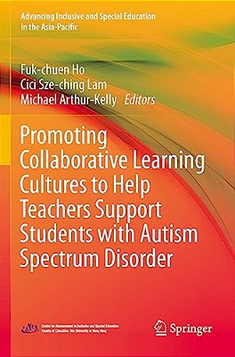 Promoting Collaborative Learning Cultures To Help Teachers Support Students With Autism Spectrum Disorder-..