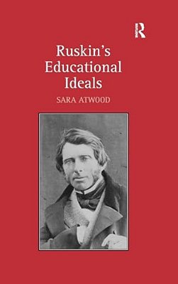 Ruskin's Educational Ideals-..