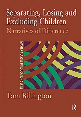Separating, Losing And Excluding Children: Narratives Of Difference-..