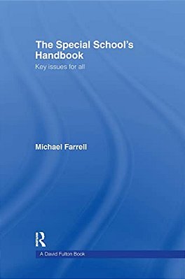 The Special School's Handbook: Key Issues For All-..